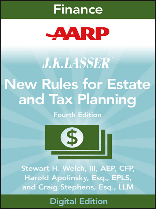 Title details for AARP JK Lasser's New Rules for Estate and Tax Planning by Stewart H. Welch, III - Wait list